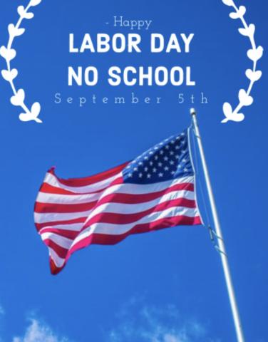 No School Monday, September 5th Labor Day