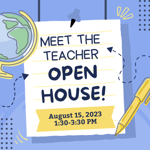 Meet the Teacher Open House August 15th 1:30-3:30