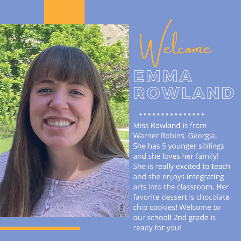Welcome Miss Rowland- 2nd Grade
